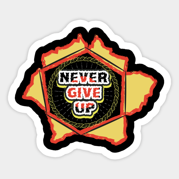 Never Give Up Sticker by T-Shirt Attires